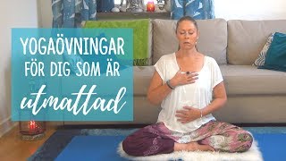 Yoga för dig som har utmattningssyndrom [upl. by Clemente8]