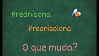 Diferença entre prednisona e prednisolona [upl. by Dowlen641]