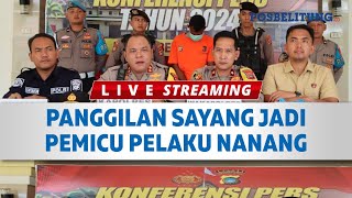 🔴 Panggilan Sayang Jadi Pemicu Pelaku Nanang Habisi Nyawa Kekasihnya Jasadnya Dicor di Lantai Rumah [upl. by Ube]