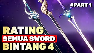 Rating SEMUA Sword Bintang 4 pedang apa yang harus dibuild Pemain Baru Genshin Impact  Part 1 [upl. by Boni]