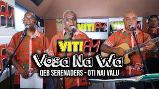 Oti Nai Valu  QEB Serenaders VitiFM Vosa Na Wa [upl. by Anwahsat]