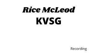 Rice Mcleod KVSG [upl. by Meadows]