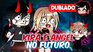 KIRA e ANGEL No FUTURO DUBLADO Mini Filme  Gacha Club [upl. by Ahsiea]