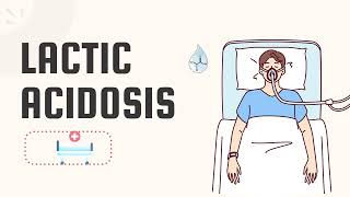 Understanding Lactic Acidosis Causes Symptoms amp Treatment [upl. by Faustine]