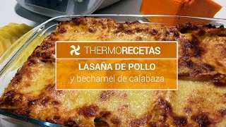 Lasaña de pollo y bechamel de calabaza Thermomix [upl. by Buckie8]