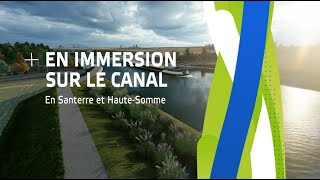 En immersion sur le Canal  En Santerre et en HauteSomme [upl. by Soigroeg]