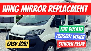 Peugeot Boxer Wing Mirror Replacement inc Fiat Ducato Citroen Relay [upl. by Venterea]