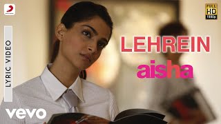 Lehrein Best Lyric Video  AishaSonam KapoorAbhay DeolJaved AkhtarAmit Trivedi [upl. by Auroora420]