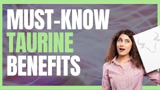 7 Surprising Benefits of Taurine You Cant Ignore [upl. by Somisareg222]