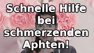 Schnelle Hilfe bei schmerzenden Aphten [upl. by Ahaelam332]