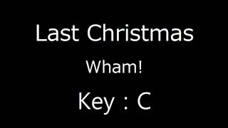 Last Christmas  Wham C Key Karaoke 2 [upl. by Elish]