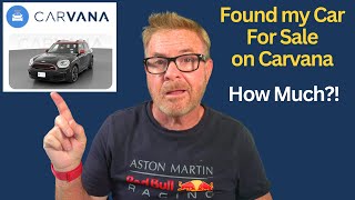 Carvana Bought My Car—Now They’re Selling It for THIS Price [upl. by Elletsirhc]