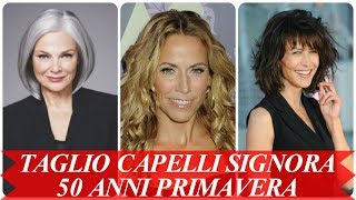 Modelli di taglio capelli signora 50 anni primavera 2018 [upl. by Reamy18]