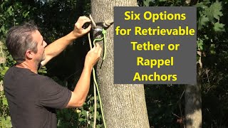 Six Options for Retrievable Tether or Rappel Anchors [upl. by Kravits42]