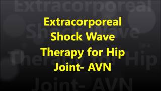 AVN Shock Wave Therapy of HIP Joint [upl. by Chitkara]