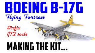 How to build the Airfix B17G Flying Fortress in 172 scale  HD 1080p [upl. by Hilde]