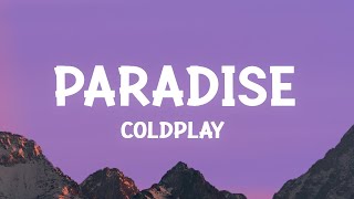 Coldplay  Paradise Lyrics [upl. by Lladnarc]