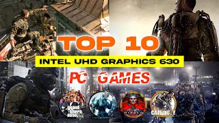 Top 10 Intel UHD Graphics 630 PC Games [upl. by Eteragram]