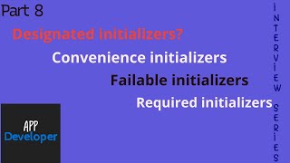 Designated  Convenience  Failable  Required initializers in Swift [upl. by Faruq]