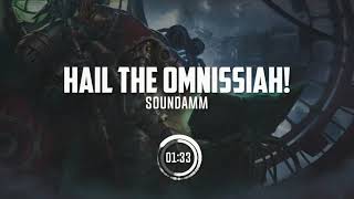 𝐇𝐚𝐢𝐥 𝐭𝐡𝐞 𝐎𝐦𝐧𝐢𝐬𝐬𝐢𝐚𝐡 【Epic Warhammer 40k Music】 [upl. by Pollux]