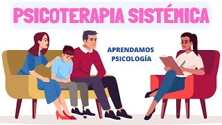 ¿Qué es y Qué hace la Psicoterapia Sistémica [upl. by Pasia]