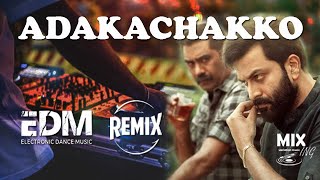 Adakachakko remix  EDM  DJ  Ayyappanum Koshiyum  Prithviraj  Biju Menon  Jakes Bejoy  Sachy [upl. by Kitty]