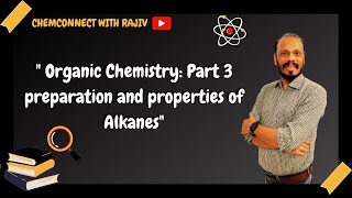 Organic chemistry part 3 preparation and properties of Alkanes [upl. by Laural]