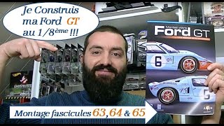 Je construis une Ford GT40 au 18 Altaya montage fascicules 63 64 et 65 [upl. by Kir]