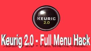 Keurig 20 Full Menu Hack FREE  No Unscrewing Magnets or Highlighter [upl. by Yeleek]