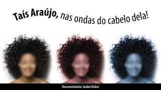 Taís Araújo nas ondas do cabelo dela [upl. by Atinas]