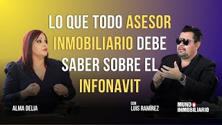 Lo que todo asesor inmobiliario debe saber sobre el INFONAVIT I Luis Ramírez [upl. by Annam]