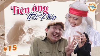 Tập 15 TIÊN ÔNG HẾT PHÉP  PHIÊU DIÊU QUÁN  HUY CUỘI x LÃ TẤT ĐÔNG [upl. by Assisi212]