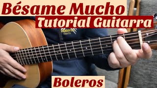 Besame Mucho  Tutorial de Guitarra  Bolero  Para Principiantes [upl. by Ecitnerp]