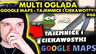 MULTI ogląda GOOGLE MAPS  TAJEMNICE I CIEKAWOSTKI 68 [upl. by Gnod778]