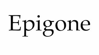 How to Pronounce Epigone [upl. by Joub]