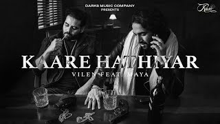 Vilen  Kaare Hathiyar Official Audio feat Maya [upl. by Atived376]