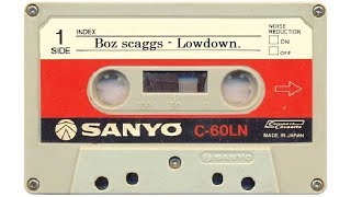 Boz scaggs  Lowdown ORB SIDE [upl. by Jauch]