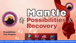 MANTLE OF POSSIBILITIES AND RECOVERY DAY 3  POSSIBILITIES PRAYERS  OCTOBER 22nd 2024 [upl. by Holloway]