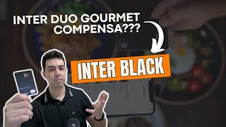 INTER DUO GOURMET VALE A PENA PARA TER O CARTÃO INTER BLACK [upl. by Littman]