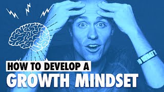 How to Develop a Growth Mindset [upl. by Kcaj]