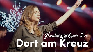 Glaubenszentrum Live – Dort am Kreuz [upl. by Krispin]