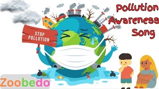 Pollution Awareness Song  English nursery rhymes for kids  kids songs  Zoobedo [upl. by Swisher338]