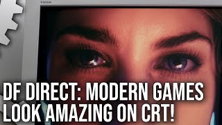 DF Direct Modern Games Look Amazing On CRT Monitors Yes Better than LCD [upl. by Hannej]