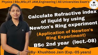 Refractive Index of transparent liquid by Newton Ring Experiment  lect08  optics physics bsc [upl. by Nilekcaj104]