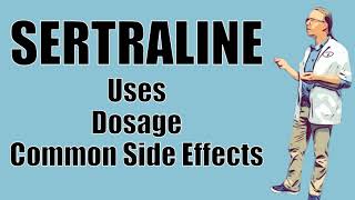 Sertraline Side Effects  Zoloft 25mg 50mg and 100mg [upl. by Leanatan]