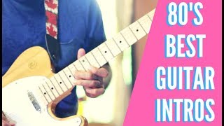 10 Most Recognizable Guitar Intros of the 80s [upl. by Robbin779]