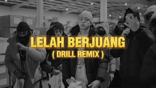 Lelah Berjuang  Wizz Baker  Drill Remix [upl. by Kunz]