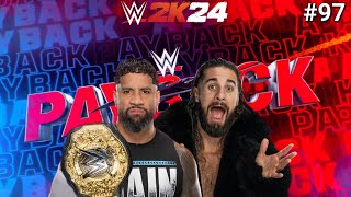 PAYBACK PART 33  WWE 2K24  Universe Mode  97 [upl. by Leanne]