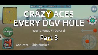 Crazy Aces on EVERY DGV Hole  PART 3 [upl. by Hayyim]