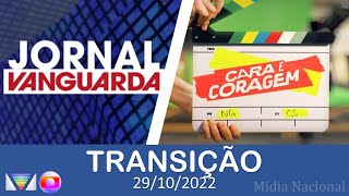 TRANSIÇÃO quotJornal Vanguardaquot e quotCara e Coragemquot  29102022  TV Vanguarda [upl. by Colvert]